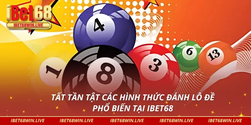 Tổng hợp các hình thức đánh lô đề online đang được ưa chuộng