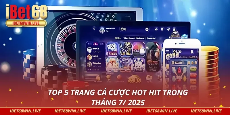 5 cái tên lọt vào top nhà cái uy tín nhất 2025