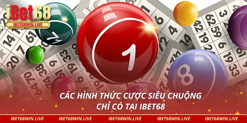 Top những hình thức cược “cực trend” tại xổ số siêu tốc IBET68 